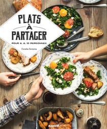 Plats à partager - pour 6, 8, 10 personnes !