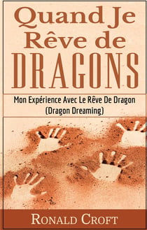 Quand je rêve de dragons - mon expérience avec le rêve de dragon (dragon dreaming)