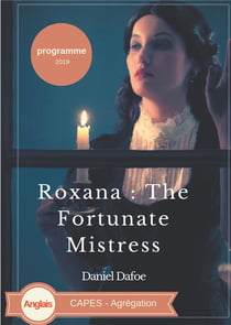 Roxana, the fortunate mistress : CAPES Agrégation anglais