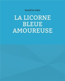 La licorne bleue amoureuse