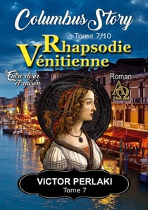 Rhapsodie Vénitienne : Entre désir et raison