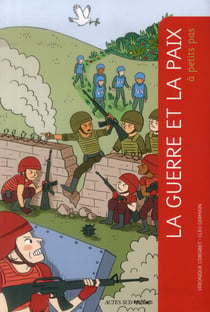A PETITS PAS : guerre et la paix