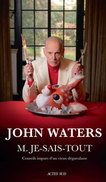 M. Je-Sais-Tout - conseils impurs d'un vieux dégueulasse