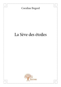 La sève des étoiles