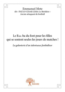 Le b.a.-ba du foot pour les filles qui se sentent seules les jours de matches !