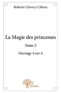 La Magie des princesses - Tome 2