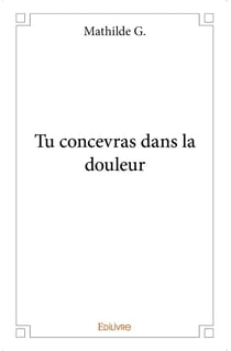Tu concevras dans la douleur