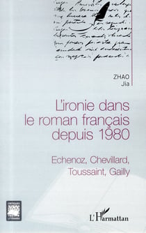 L'ironie dans le roman français depuis 1980
