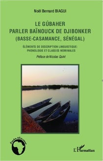 Le gubaher parler baïnouck de djibonker (basse Casamance, Sénégal) - éléments de description linguistique : phonologie et classes nominales