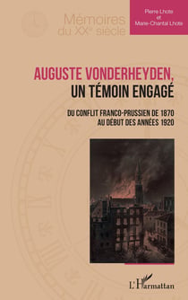 Auguste Vonderheyden, un témoin engagé : Du conflit franco-prussien de 1870 au début des années 1920