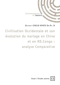Civilisation Occidentale et son évolution du mariage en Chine et en RD.Congo : analyse Comparative