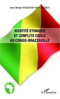 Identité ethnique et conflits civils au Congo Brazzaville