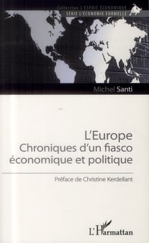 L'Europe - chroniques d'un fiasco économique et politique