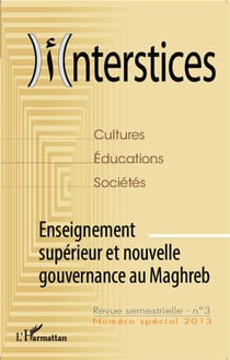 Interstices n.3 : enseignement supérieur et nouvelle gouvernance au Maghreb