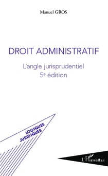 Droit administratif - l'angle jurisprudentiel (5e édition)