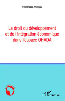 Droit du développement et de l'intégration économique dans l'espace OHADA