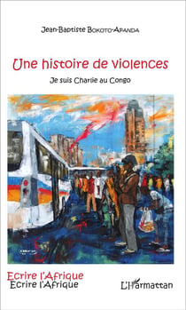 Une histoire de violences - je suis Charlie au Congo