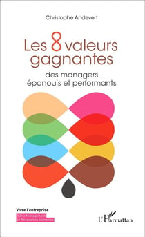 Les8 valeurs gagnantes des managers épanouis et performants