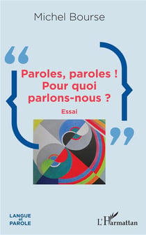 Paroles, paroles ! pour quoi parlons-nous ?