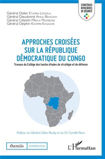 Approches croisées sur la République Démocratique du Congo - travaux du Collège des hautes etudes de stratégie de défense