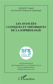 Les avancees cliniques et théoriques de la sophrologie - congrès de la Socieété francaise de sophrologie