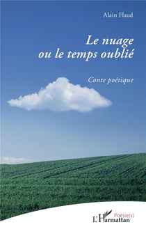 Le nuage ou le temps oublié - conte poétique