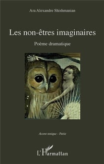 Les non-êtres imaginaires - poème dramatique