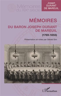 Mémoires du Baron Joseph Durant de Mareuil (1769-1855)