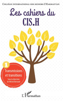 Les cahiers du CIS.H : transmissions et transitions