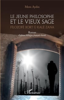 Le jeune philosophe et le vieux sage - fîlozofê xort û kalê zana