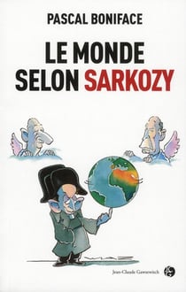 Le monde selon sarkozy