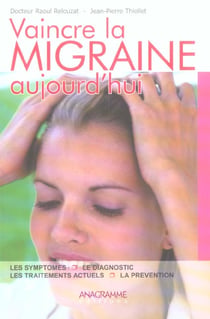 Vaincre la migraine aujourd'hui