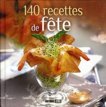 140 recettes de fête