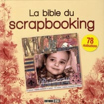 La bible du scrapbooking