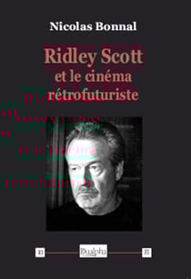 Ridley Scott et le cinéma rétrofuturiste