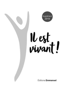 Il est vivant ! : supplément 2019
