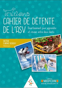 Cahier de détente de l'ASV - divertissement pour apprendre et réviser entre deux clients