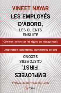 Les employés d'abord, les clients ensuite - ou comment renverser les règles du management
