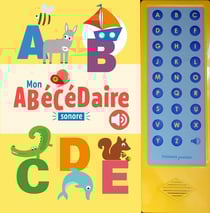 Mon abécédaire sonore de la maternelle au CP