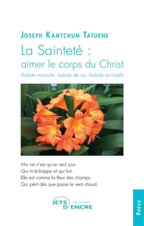 La sainteté : aimer le corps du Christ - balade musicale, balade de vie, balade spirituelle