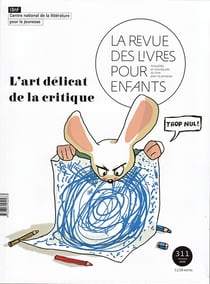 La revue des livres pour enfants n.311 : l'art délicat de la critique