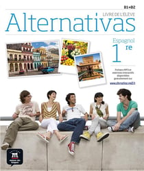 ALTERNATIVAS 1RE : LIVRE DE L'ELEVE