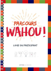 Parcours wahou ! - livre du participant
