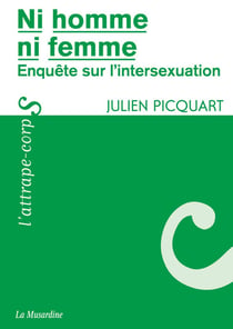 Ni homme ni femme - enquête sur l'intersexuation