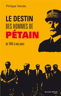 Le destin des hommes de Pétain après 1945