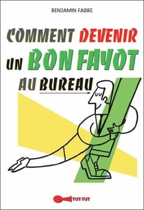Comment devenir un parfait fayot au bureau