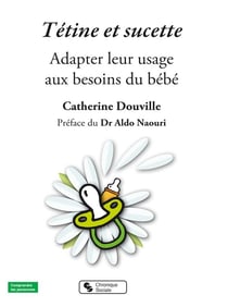 Tétine et sucette - adapter leur usage au besoin du bébé