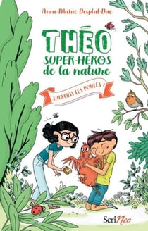 Théo, super-héros de la nature Tome 2 - sauvons les poules !