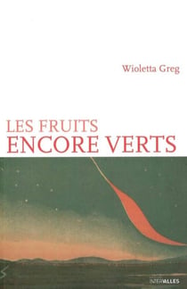 Les fruits encore verts