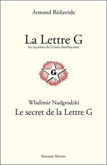 La lettre g - les mystères de l'étoile flamboyante